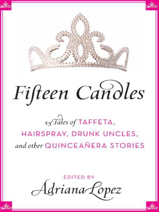 Title details for Fifteen Candles by Adriana V. Lopez - Available